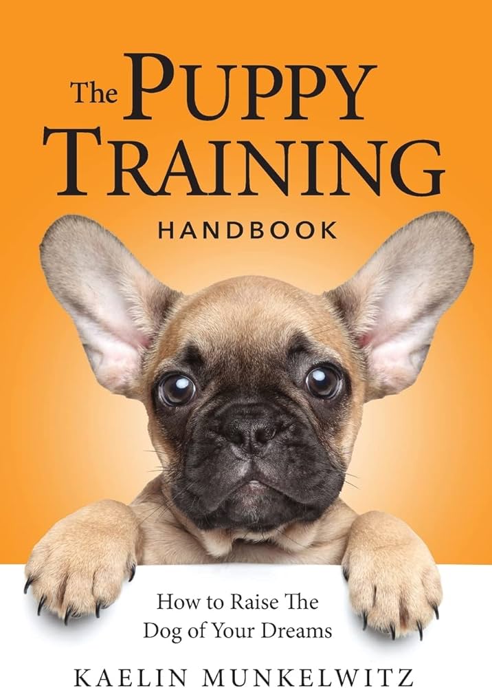 Puppy Training Handbook: 27 Effective Skills for Training Your Puppy In 10 Days With Crate Training, Obedience Training, Potty Training And Barking ... Puppy Potty Training, Cesar Milan, dogs)
