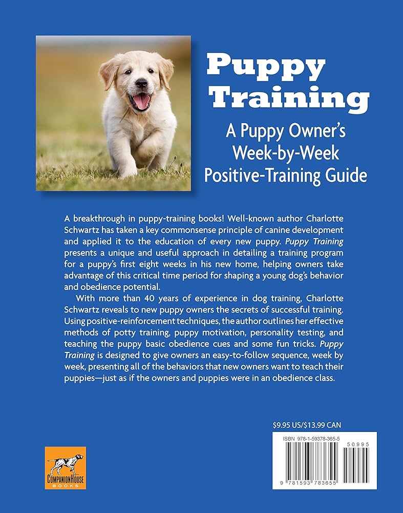 Puppy Training: Ultimate Guide To Housebreaking, Obedience Training And Crate Training Your Puppy Dog (Puppy Training, Dog Training, Housebreaking, Obedience, Dogs, Puppies, Pet Care)